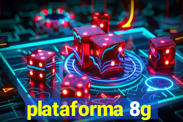 plataforma 8g